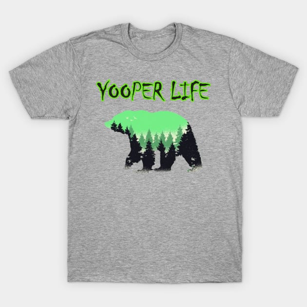 YOOPER LIFE BEAR T-Shirt by The Yooper Life